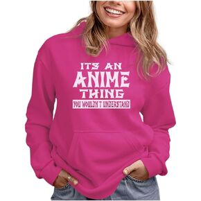 It's an Anime Thing You Wouldn't Understand Hoodies for Women Teen Girls Manga Novelty Pullover Hoodies