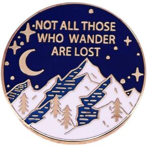 Not All Those Who Wander Are Lost Enamel Lapel Pins Outdoor Moon Night Snow Mountain Badge Brooch For Backpacks