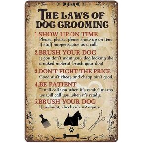 The Laws of Dog Grooming Tin Sign Retro Metal Tin Sign Novelty Poster Iron Painting Dog Groomer Tin Sign Gift for Dog Groomer Wall Decoration Size 8 x 12 Inches