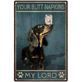 Dachshund Your Butt Napkins My Lord Funny Tin Sign Vintage Fine Cave Art Decorations Metal Sign Wall Decor 5.5x8 Inches