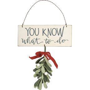 Primitives by Kathy You Know What to Do Mistletoe Decorative Hanging Décor, Christmas , 7.50" x 9.25" x 0.25"