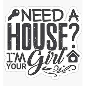Real Estate Gift Needs A House I'm Your Girl Realtor - Sticker Graphic - Auto, Wall, Laptop, Cell, Truck Sticker for Windows, Cars, Trucks