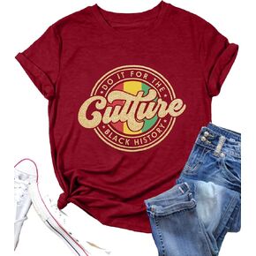Black History Shirts Women Do It for The Culture Shirt Black Culture Equality Tee Tops Juneteenth Human Rights Tee
