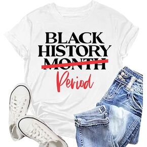 Black History Shirt for Women Black History Month T-Shirt African-American Tee Shirts