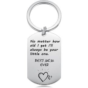 BEST MOM EVER Keychain 'No matter how old I get,I'll always be your little one' Mama Gifts for Mom Mother’s Day Gifts I Love You Mama from Son Daughter for Birthday Christmas Women