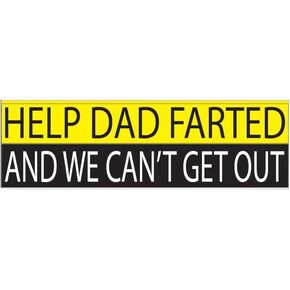 Rogue River Tactical Yellow & Black Large Funny Auto Car Decal Bumper Sticker Truck RV Boat Window Help Dad Farted and WE Can't Get Out