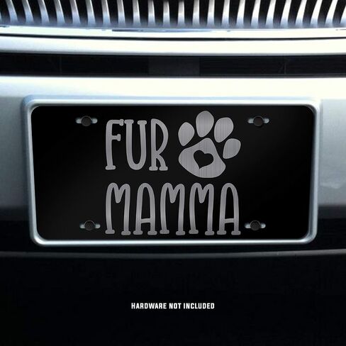 Pet Dog Love Dog Mom Etched Front Vanity License Plates (Fur Mamma Bold) in Kuwait