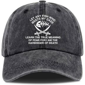 Let Any Fish Who Meets My Gaze Learn The True Meaning of Tear,Funny Baseball Cap,Fishing Baseball Cap,Gifts for Fishing Lover,One Size Black
