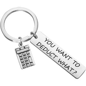 Funny Accountant Saying You Want To Deduct Keychain What CPA Humor Gift