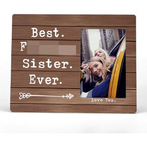 FONDCANYON Best Sister Ever Picture Photo Frame, Bestie Big Sis Sister Picture Frames, Best Sister Gifts, Sister Gifts For Sister Birthday Christmas From Sister (4x6 Inch Photo)