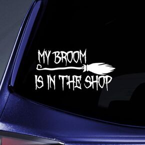 Bargain Max Decals My Broom is in The Shop Sticker Decal Notebook Car Laptop 8" (White)