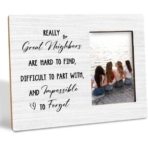 Photo Frame Gift for Neighbors, Birthday Christmas Gift for Neighbor Friends, Moving Gift for Neighbors, Wood Picture Frame for Tabletop Display, Great Neighbors Photo Frame Holds 4x6 Inches Photo