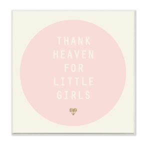 Stupell Home Décor Thank Heaven For Little Girls Pink and Cream Wall Plaque Art, 12 x 0.5 x 12, Proudly Made in USA