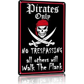 Pirate Sign Pirate Only All Others will Walk The Plank Metal Sign for Boys Bedroom Playroom Nursery Room Pirate Themed Room Decor 8x12 Inch (3305)