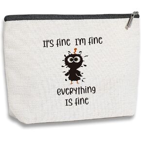 Funny Makeup Bags for Women Friendship Gift Unique Gift Idea Travel Toiletry Makeup Organizer Zipper Pouch - It's Fine I'm Fine Everything Is Fine