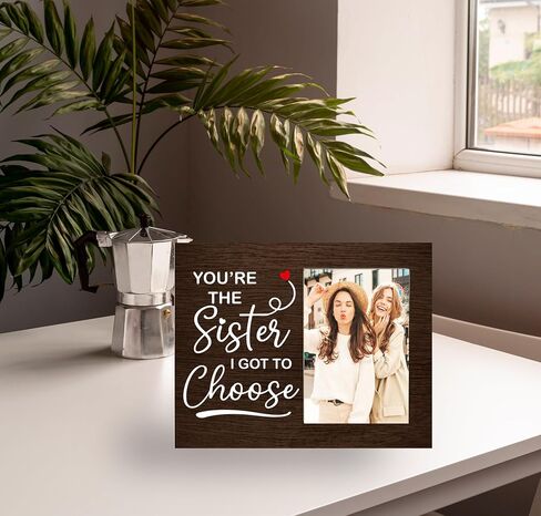 You're the Sister I Got to Choose Picture Frame, Best Friend Frame Gift for Women, Friendship Wooden Frame Gift for Besties, 4x6 inch Photo in Saudi Arabia
