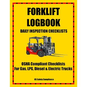 Fork Lift Log Book Daily Inspection Checklists: Pre-use checklists to comply with OSHA inspection standards. For gas. diesel, LPG and electric trucks.