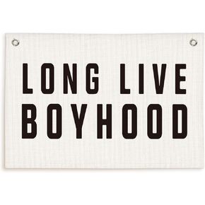 Long Live Boyhood Banner,Boy Nursery Decor,Neutral Canvas Banner Wall Hanging Banner Flag Decor for Nursery Playroom Toddler Room, Boys Kids Room Decor 30x20 Inch