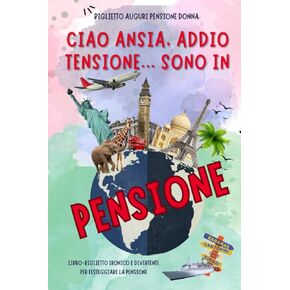Biglietto auguri pensione donna. Libro-biglietto ironico e divertente per festeggiare la pensione.: Regalo per pensionata divertente ed originale che ... o amica che va in pensione. (Italian Edition)