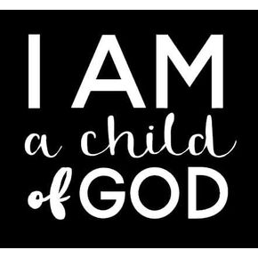 LLI I Am A Child of God | Decal Vinyl Sticker | Cars Trucks Vans Walls Laptop | White | 7.5 x 5.5 in | LLI1379