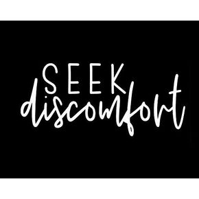 Seek Discomfort MKR Decal Vinyl Sticker |Cars Trucks Vans Walls Laptop|White|5.5 x 2.4 in|MKR1549