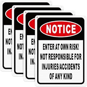 4 Pcs Notice Enter at Own Risk Sign 10'' x 7" Reflective Aluminum Not Responsible for Injuries or Accident Sign Safety Security Caution Sign, Weatherproof, UV Protected (White, Black, Red)