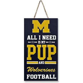 NCAA Michigan Wolverines Property Sign All I Need is My PUP and Football Yard Sign, Sporty Fence Sign College Football Fan Yard Decor Waterproof Wooden Sign Indoor & Outdoor with Team Logo