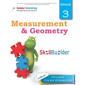 Lumos Measurement, Representation, Interpretation and Geometry Skill Builder, Grade 3 - Time, Liquid Volume & Mass and 2-Dimensional Shapes: Lumos Math Skill Builder
