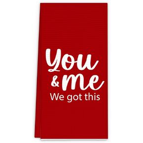 You and Me We Got This Kitchen Towels, Script Love Message Towels for Kitchen, Funny Decor Dish Towels Tea Towels, Valentine's Gifts for Couple Hand Towel Kitchen Bathroom Decor, 16x24 Inch