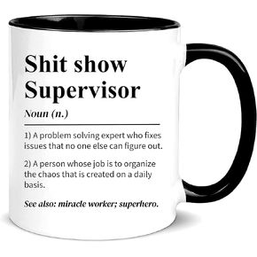Shit show Supervisor Mug,for Boss, Team Manger, Director Thank You Mug,11oz Ceramic Coffee Mug/Tea Cup