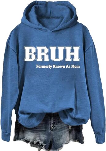 قمصان نسائية Bruh المعروفة سابقًا باسم أمي بقلنسوة، قميص Mom Bruh Mama، سترة مقولة مضحكة، هدايا للأم in Saudi Arabia
