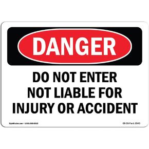 OSHA Danger Sign - Do Not Enter Not Liable for Injury Or Accident | Aluminum Sign | Protect Your Business, Construction Site, Shop Area | Made in The USA