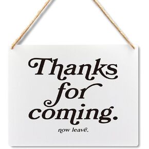 Wall Pediments Welcome Sign for Front Door,Funny Door Signs,Thanks for Coming Now Leave Hanging Sign,Funny Welcome Signs for Door,10x8 Inches