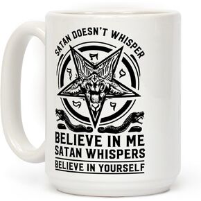 LookHUMAN Satan Doesn't Whisper White 15 Ounce Ceramic Coffee Mug