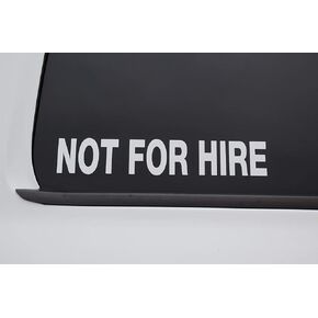 Not for Hire Sticker Vinyl Decal Choose Color & Size Truck Trucking Van Trailer (V568) (8" X 1.5", Black)