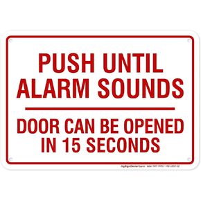 Push Until Alarm Sounds Door, 10x14 Inches, Rust Free .040 Aluminum, Fade Resistant, Made in USA by My Sign Center