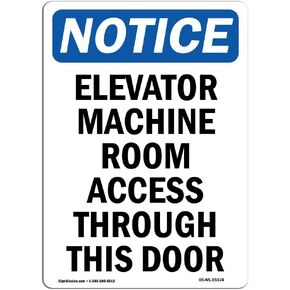 OSHA Notice Sign - Notice Elevator Machine Room Access | Rigid Plastic Sign | Protect Your Business, Construction Site, Warehouse & Shop Area | Made in The USA