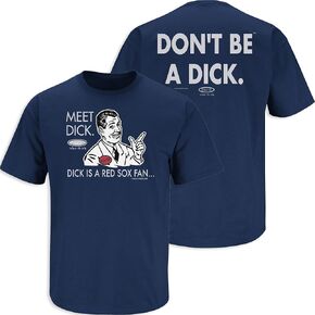 New York Baseball Fans. Don't Be A D!ck (Anti-Red Sox). Navy T-Shirt (Sm-5X) or Sticker