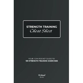 Strength Training Exercises - Cheat Sheet Book: A Gym Pocket Guide with Exercise illustrations & Step-By-Step Instructions | 4" x 6"