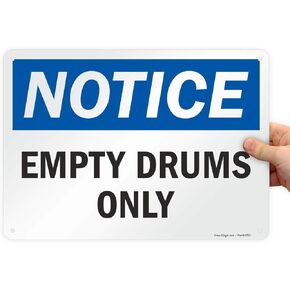SmartSign 10 x 14 inch “Notice - Empty Drums Only" OSHA Metal Sign, 40 mil Laminated Rustproof Aluminum, Blue, Black and White