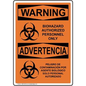 ComplianceSigns.com WARNING Biohazard Authorized Personnel Only Bilingual OSHA Safety Sign, 14x10 in. Plastic