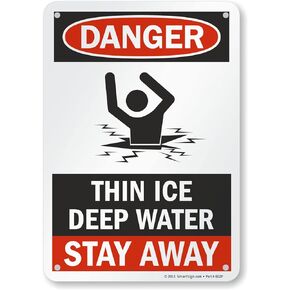 SmartSign "Danger - Thin Ice, Deep Water, Stay Away" Sign | 7" x 10" Aluminum
