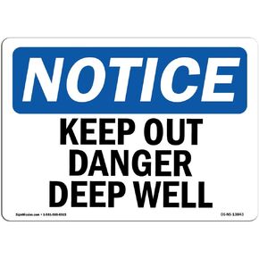 OSHA Notice Sign - Keep Out Danger Deep Well | Aluminum Sign | Protect Your Business, Construction Site, Warehouse & Shop Area | Made in The USA