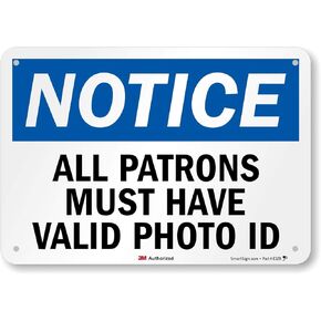 "Notice - All Patrons Must Have Valid Photo ID" Sign by SmartSign | 7" x 10" 3M Reflective Aluminum