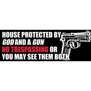 House Protected by God and a Gun, No Trespassing Or You May See Them Both Bumper Sticker (2nd Amendment Decals Vinyl for Houses, Garages (3 x 9 inch)