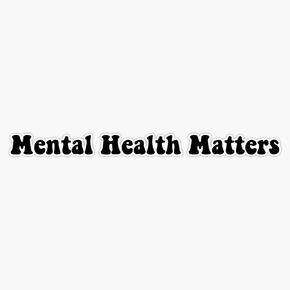 Mental Health Matters Black Sticker Vinyl Decal Bumper Sticker 5"
