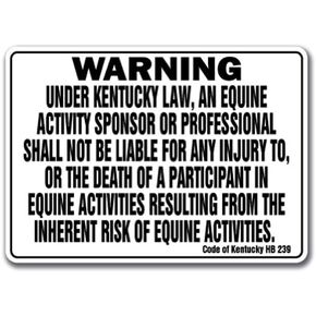 KENTUCKY Equine Sign activity liability warning statute horse farm barn stable, 12" X 18" Aluminum