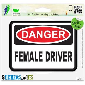 Danger Female Driver Female Woman Car Sticker Indoor Outdoor 6" x 4"