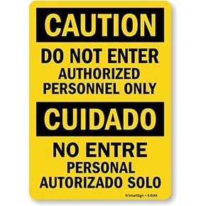 SmartSign "Caution: Do Not Enter Authorized Personnel Only", Bilingual, Plastic Sign, 10" x 7"