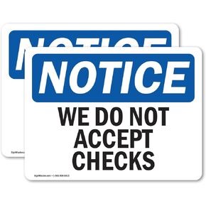 (2 Pack) We Do Not Accept Checks OSHA Notice Sign 7 Inch X 5 Inch Vinyl Label Decal Sticker Weather Resistant, UV Protected for Workplace, Business, and Construction Site, Made in the USA